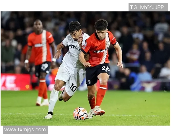 切尔滕汉姆与西汉姆联的激烈对决揭示英超新赛季的竞争格局 切尔滕汉姆与西汉姆联的激烈对决揭示英超新赛季的竞争格局